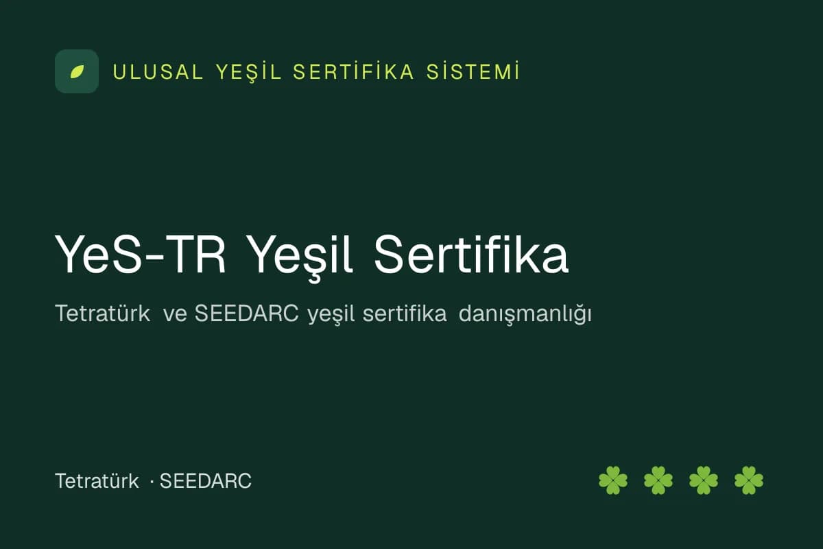 Yeşil Sertifika Danışmanlığı (YeS-TR)